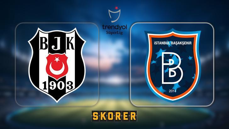 CANLI ANLATIM | Beşiktaş – Başakşehir