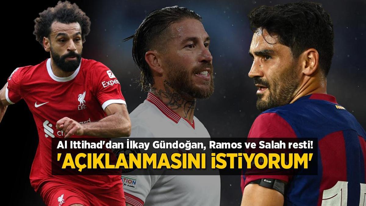 Al Ittihad’dan İlkay Gündoğan, Sergio Ramos ve Mohamed Salah resti!