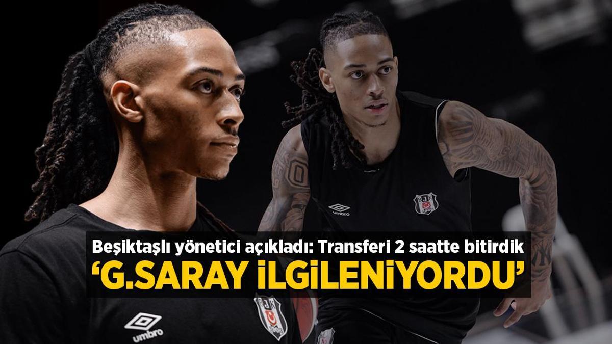 Beşiktaşlı yönetici transferin perde arkasını açıkladı! ‘Galatasaray ilgileniyordu, 2 saatte bitirdik’