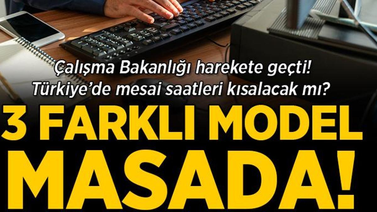 Çalışma Bakanlığı harekete geçti! Türkiye’de mesai saatleri kısalacak mı? 3 farklı model masada!