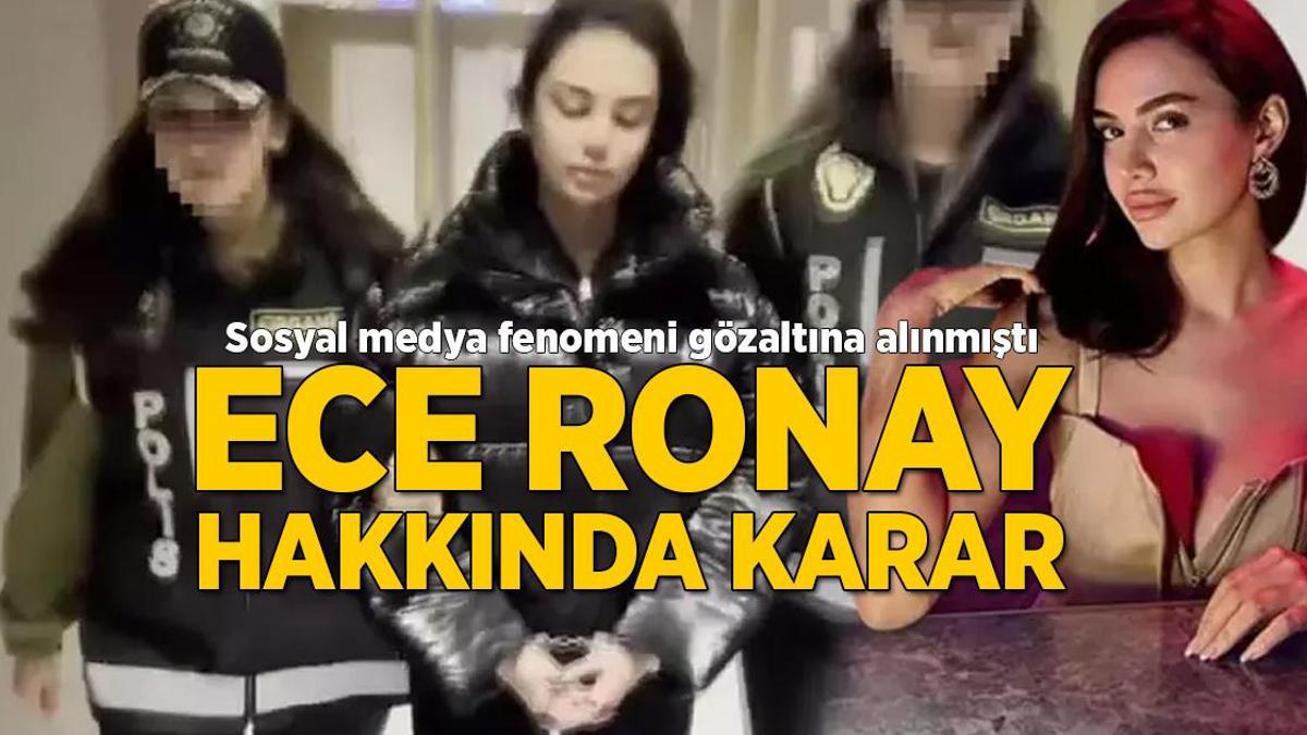 Sosyal medya fenomeni Ece Ronay gözaltına alınmıştı! Karar verildi