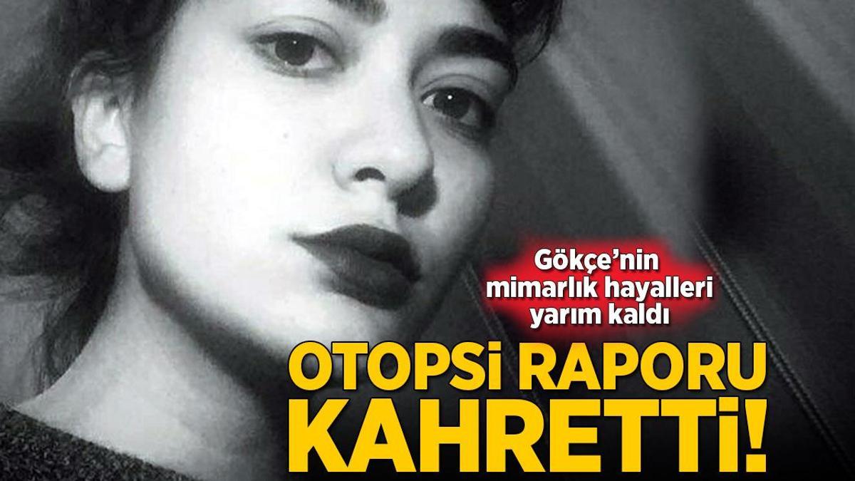 Üniversiteli Gökçe yalnız yaşadığı evde ölü bulunmuştu! İlk otopsi sonucu ortaya çıktı