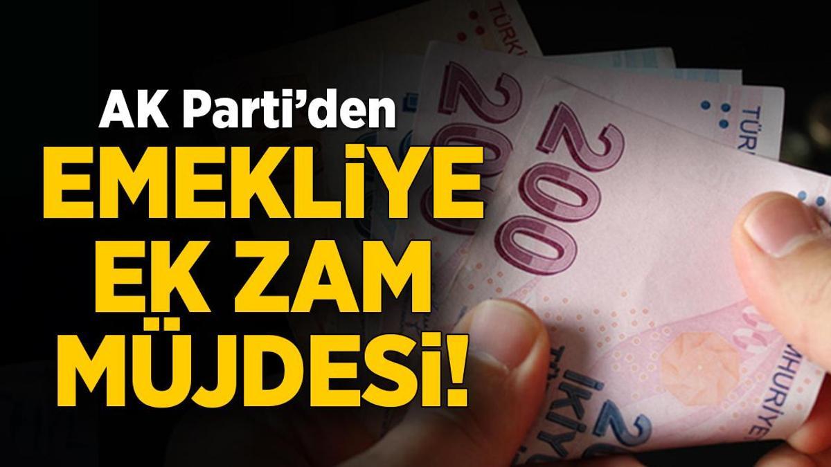 Son dakika: AK Parti’den emeklilere ek zam açıklaması