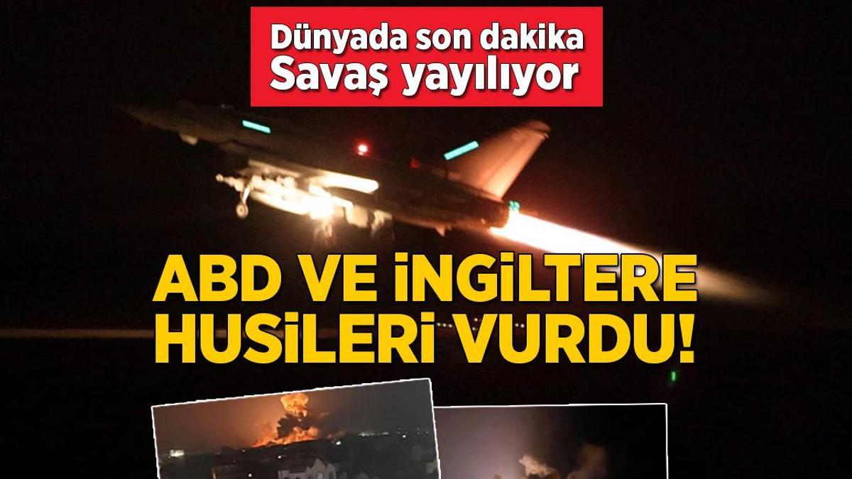 Gazze’deki savaşta son dakika… ABD ve İngiltere Husileri vurdu! Dünya takipte, savaş yayılıyor