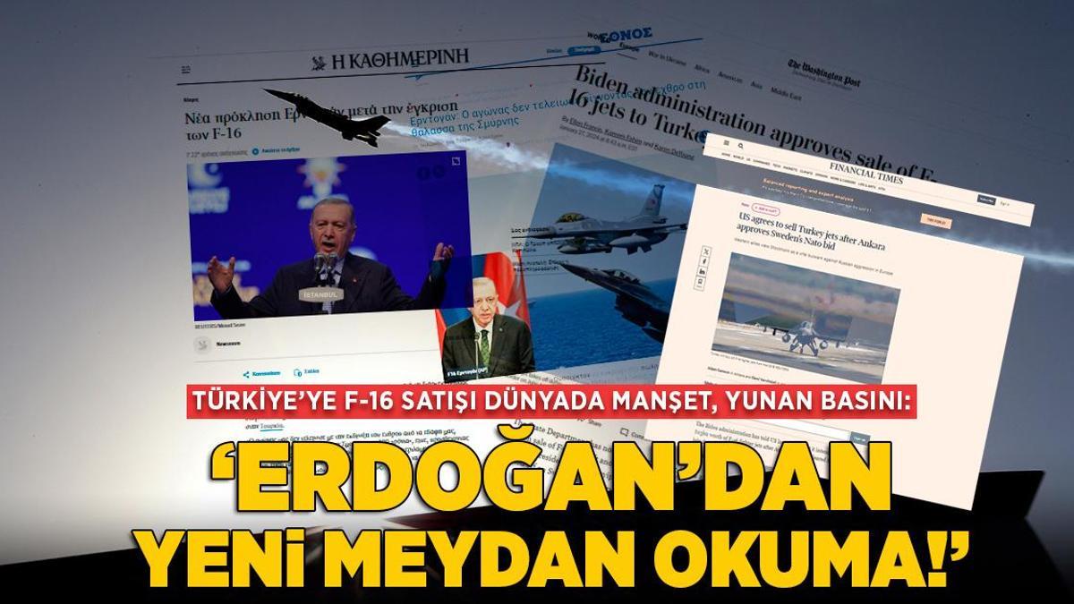 Dünya medyası Türkiye’ye F-16 satışını yazdı! Yunan basını: Erdoğan’dan yeni meydan okuma