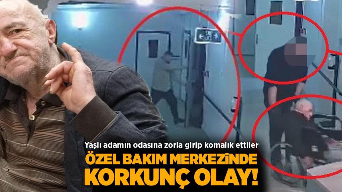 Özel bakım merkezinde kan donduran olay! Yaşlı adamı komalık ettiler