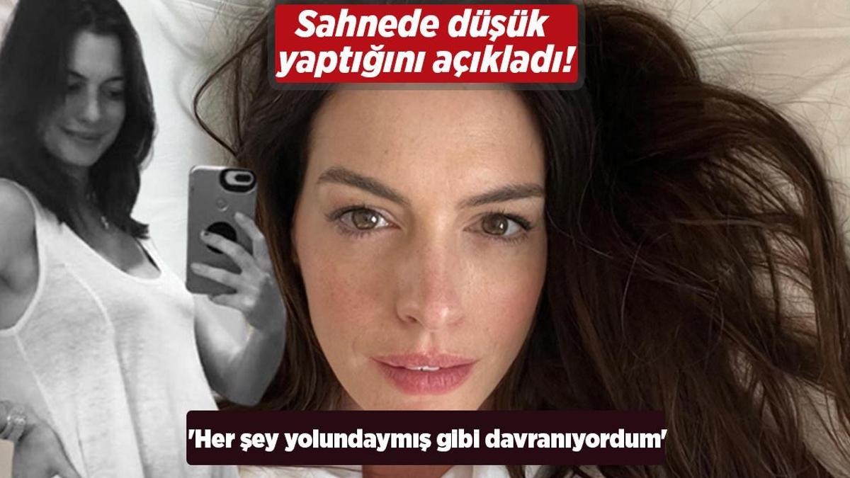 Anne Hathaway sahnede düşük yaptığını açıkladı! ‘Her şey yolundaymış gibi davranıyordum’