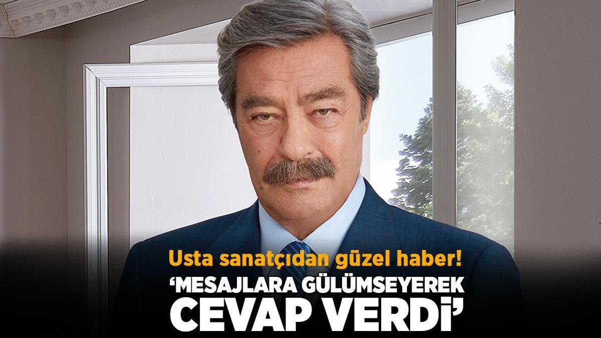 Kadir İnanır’dan güzel haber geldi! Usta sanatçı uyandırıldı
