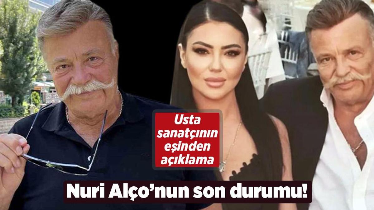 Nuri Alço’nun son durumu! Eşi Burcu Alço’dan yeni açıklama