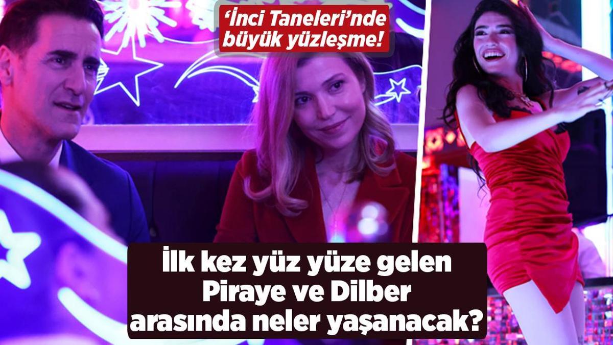 ‘İnci Taneleri’nde büyük yüzleşme! İlk kez yüz yüze gelen Piraye ve Dilber arasında neler yaşanacak?