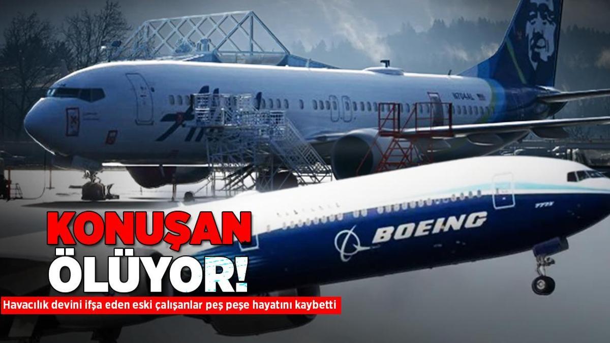Konuşan ölüyor! Havacılık devini ifşa eden eski çalışanlar peş peşe hayatını kaybetti
