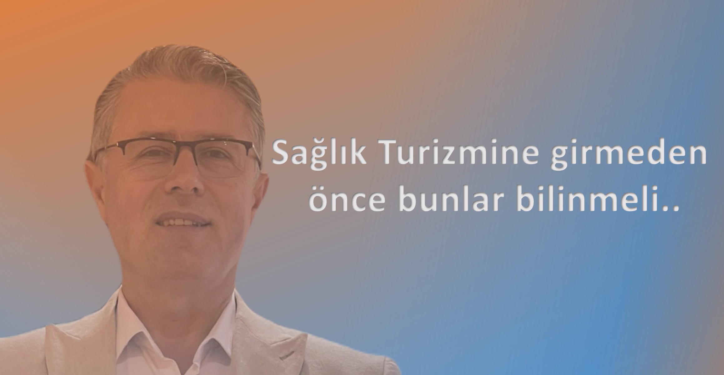 Gurbet Altay der ki; “Türkiye’de Sağlık Turizmine girmeden önce bunlar bilinmeli”