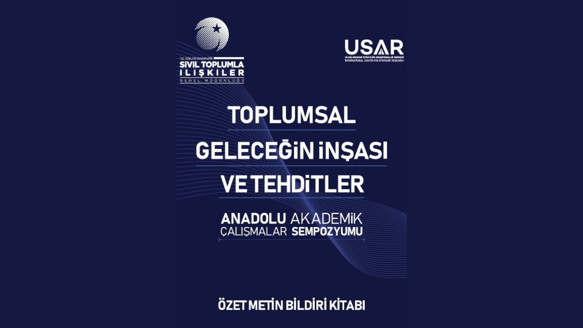 Uluslararası Sempozyumun Akademik Çıktısı: “Toplumsal Geleceğin İnşası ve Tehditler” Kitabı Yayımlandı