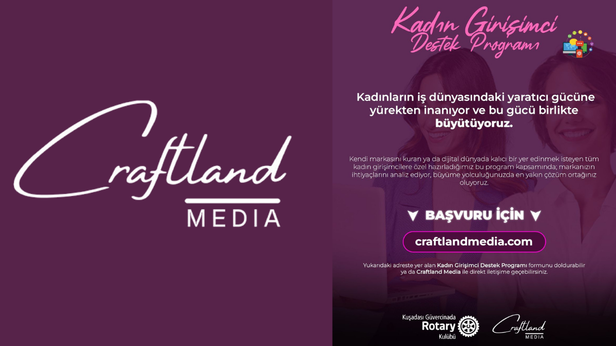 Craftland Media’dan Kadın Girişimciler İçin Yeni Nesil Destek Sistemi