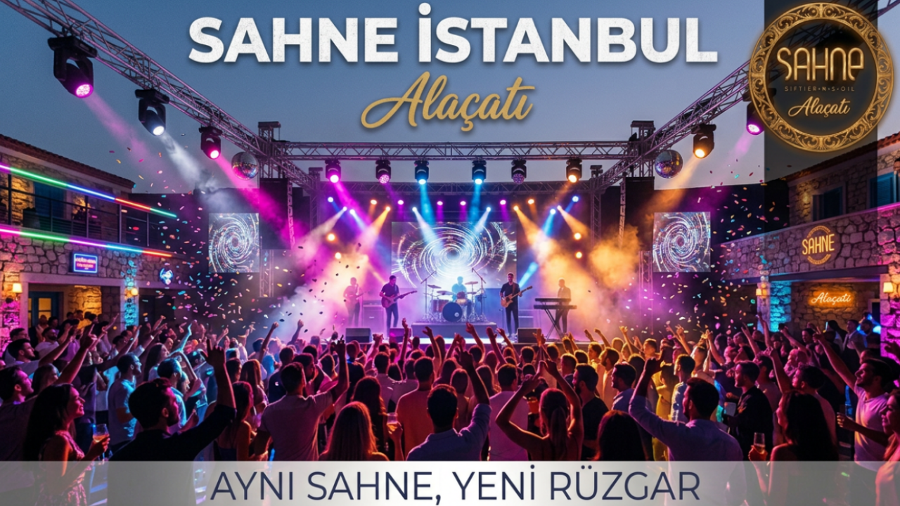 Sahne İstanbul Alaçatı, Temmuz Ayında Müzik Dünyasının Ünlü İsimlerini Aynı Sahneye Taşıyor