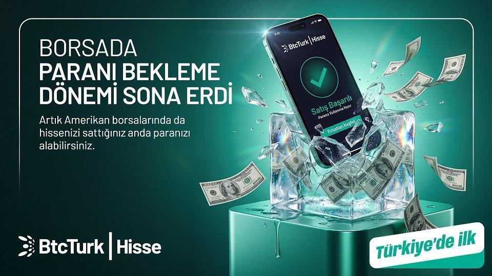 ABD borsalarında takas bekleme süresi kalktı! BtcTurk Hisse’den yeni özellik