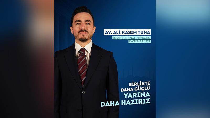 İstanbul 2 Nolu Barosu başkanlığı için Ali Kasım Tuna’dan adaylık açıklaması